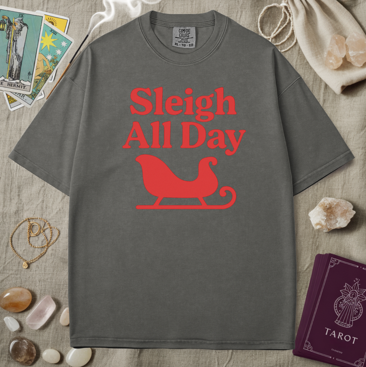 Sleigh All Day Tee