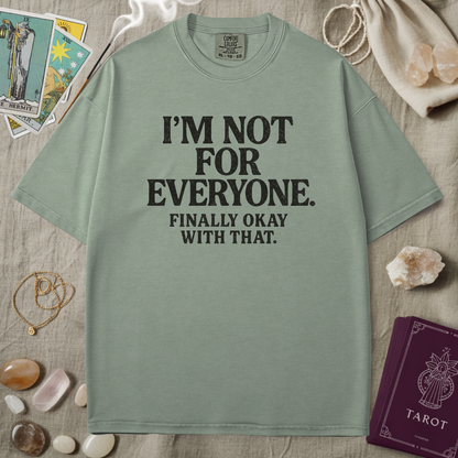 I'm Not For Everyone Tee