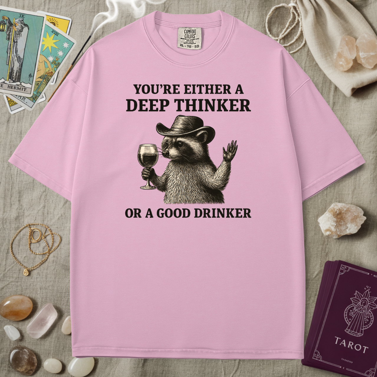 Deep Thinker Or Good Drinker Tee