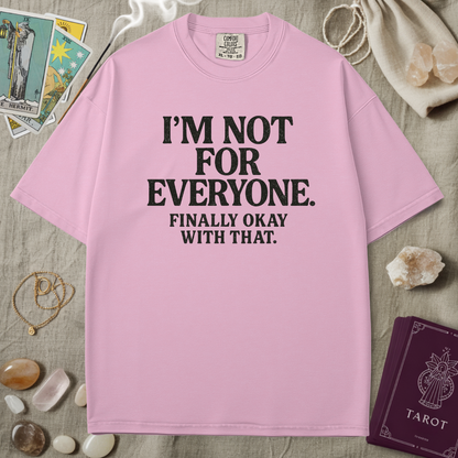 I'm Not For Everyone Tee