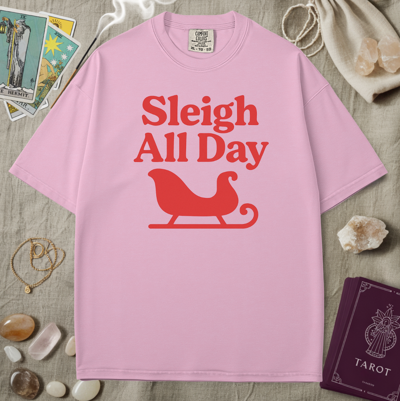 Sleigh All Day Tee