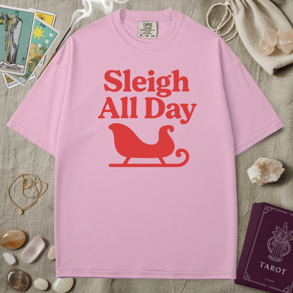 Sleigh All Day Tee