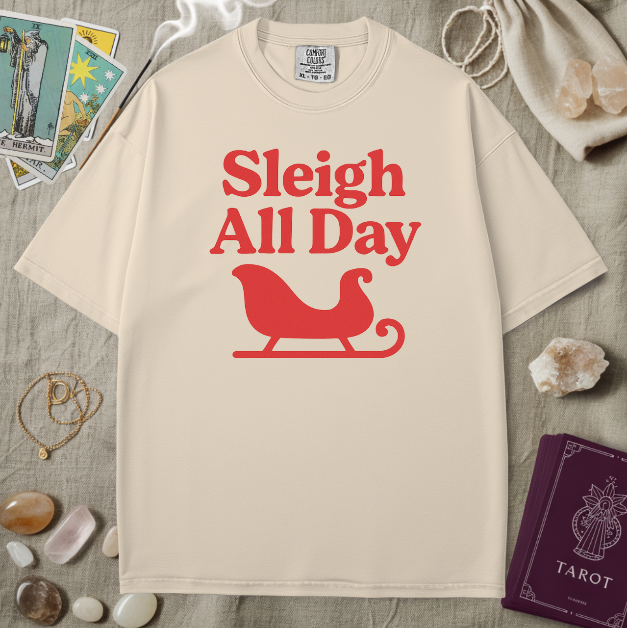 Sleigh All Day Tee