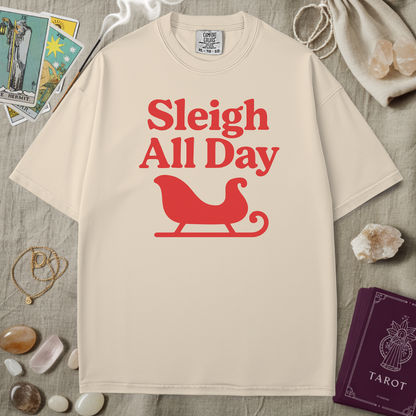 Sleigh All Day Tee