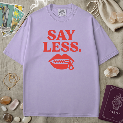 Say Less Tee