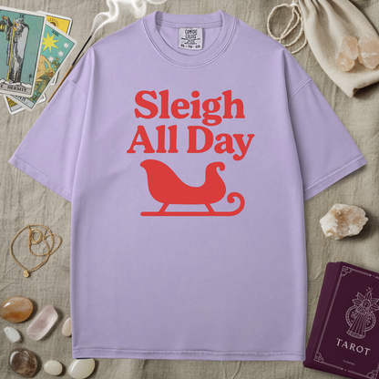 Sleigh All Day Tee