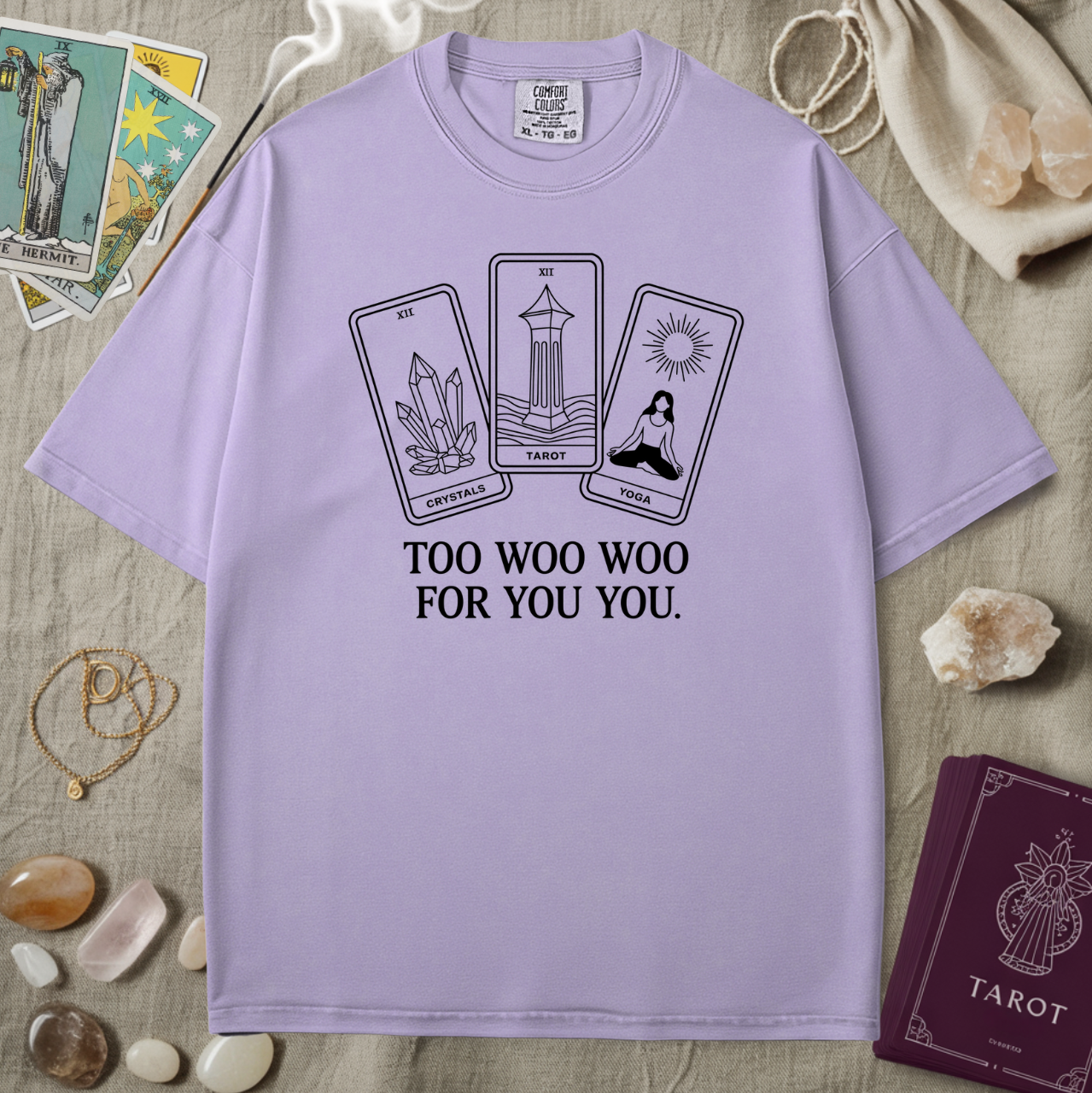 Too Woo Woo For You You Tarot Tee
