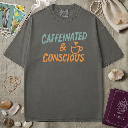 Caffeinated & Conscious Tee
