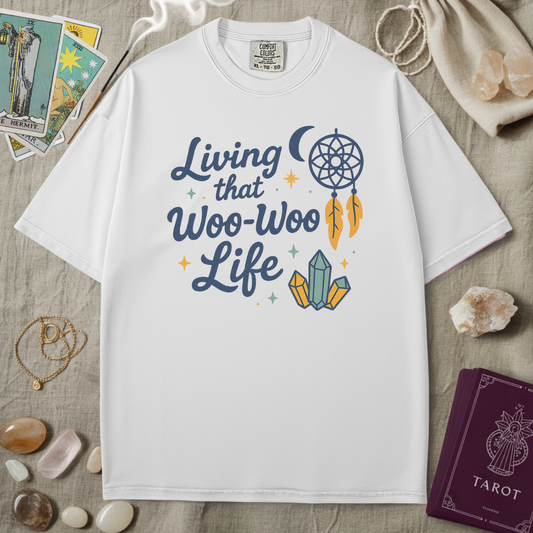 Living That Woo Woo Life Tee