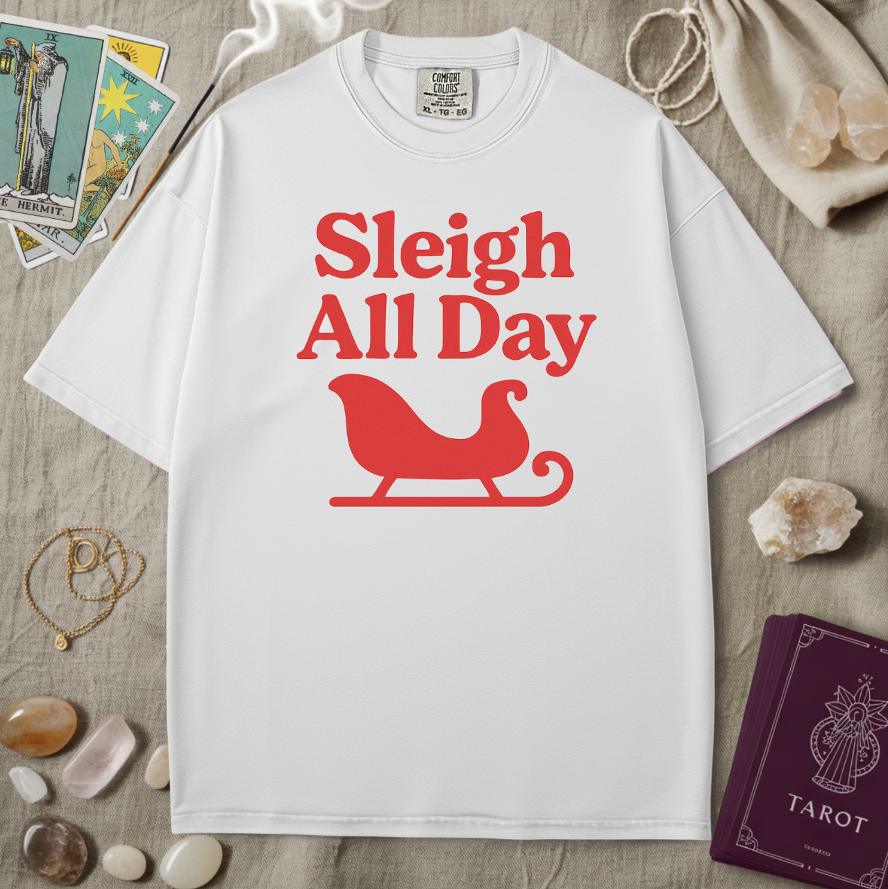 Sleigh All Day Tee