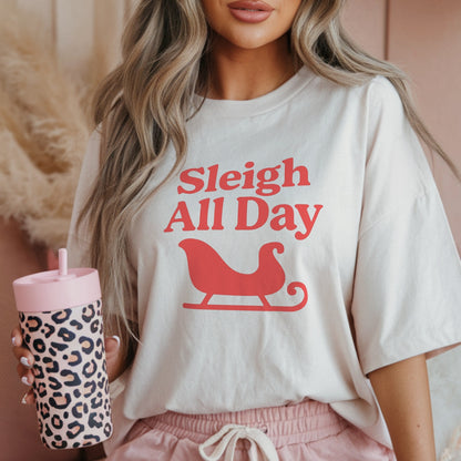 Sleigh All Day Tee