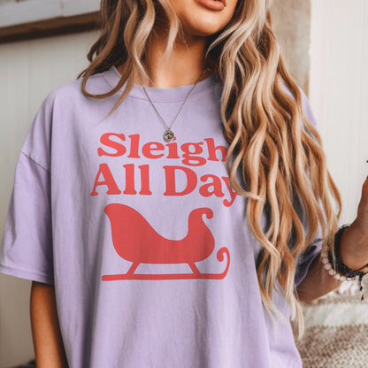 Sleigh All Day Tee