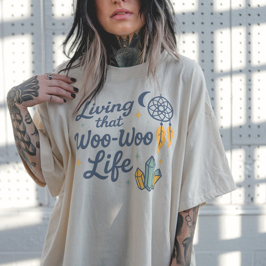 Living That Woo Woo Life Tee