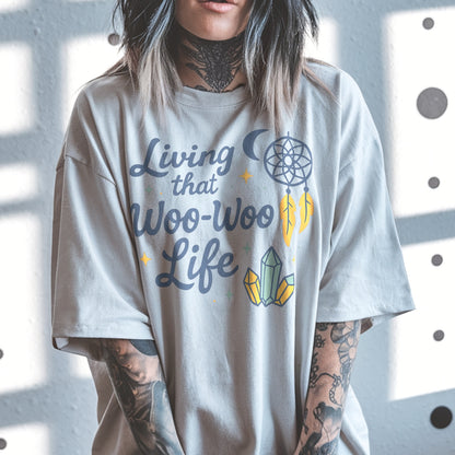 Living That Woo Woo Life Tee