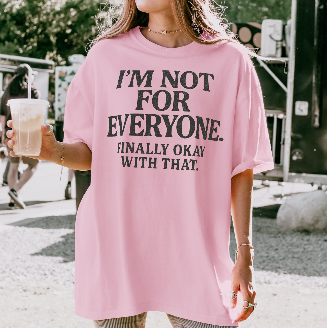 I'm Not For Everyone Tee